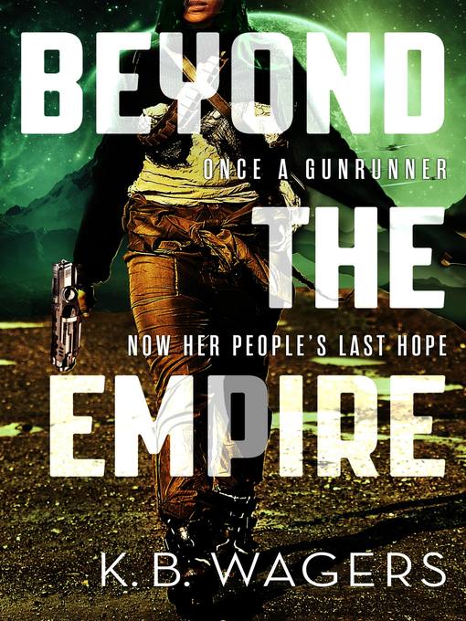 Title details for Beyond the Empire by K. B. Wagers - Available